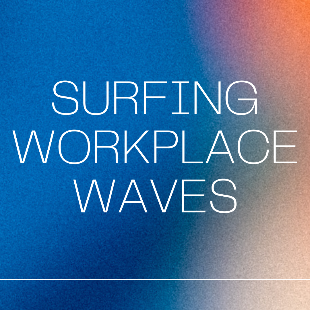 Surfing Workplace Waves Workshop