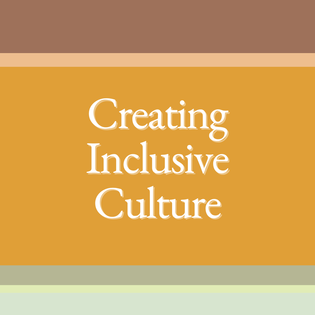 Creating Inclusive Culture